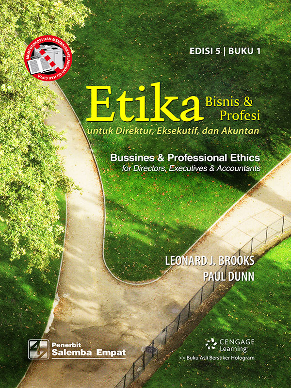 Etika Bisnis dan Profesi-untuk Direktur-Eksekutif Dan Akuntan Edisi 5 Buku 1/Brooks