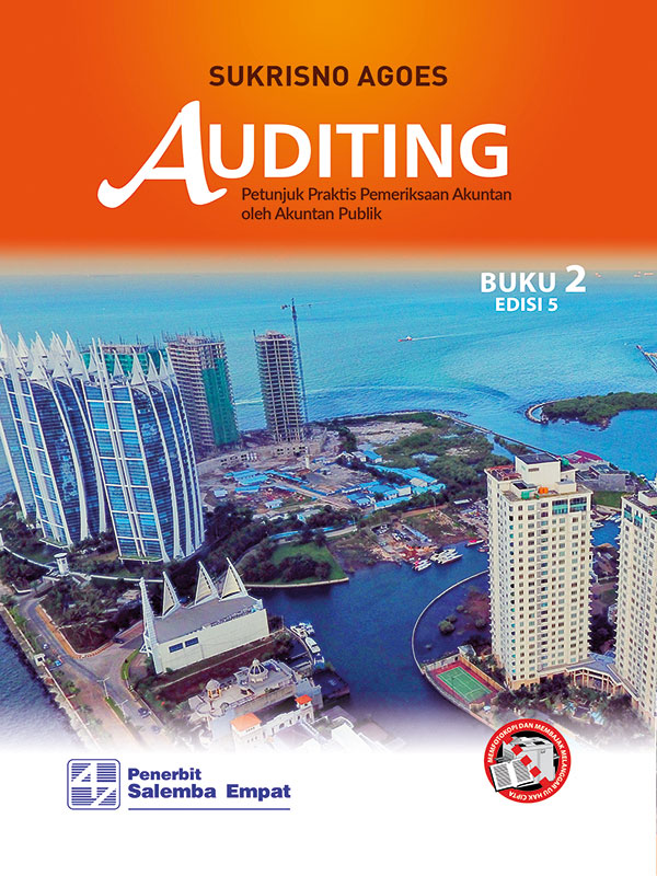 Auditing: Petunjuk Praktis Pemeriksaan Akuntan oleh Akuntan Publik Edisi 5 Buku 2/ Sukrisno Agoes