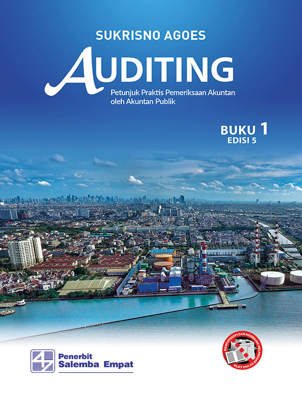 Auditing: Petunjuk Praktis Pemeriksaan Akuntan oleh Akuntan Publik Edisi 5 Buku 1/ Sukrisno Agoes