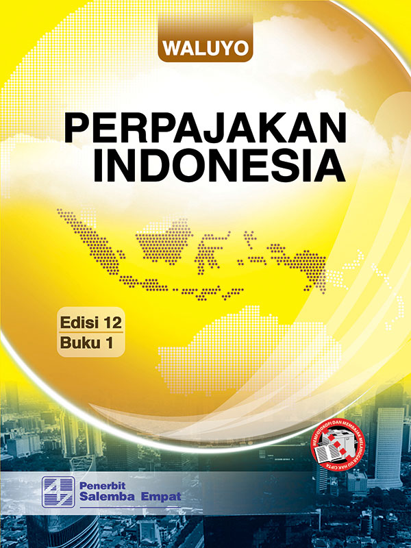 Perpajakan Indonesia Edisi 12 1/Waluyo