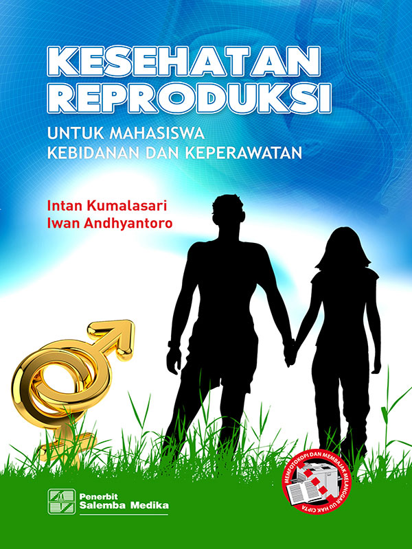 Kesehatan Reproduksi untuk Mahasiswa Kebidanan dan Keperawatan/Intan K.