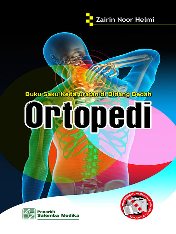 Buku Saku Kedaruratan di Bidang Bedah Orthopedi/Zairin Noor Helmi