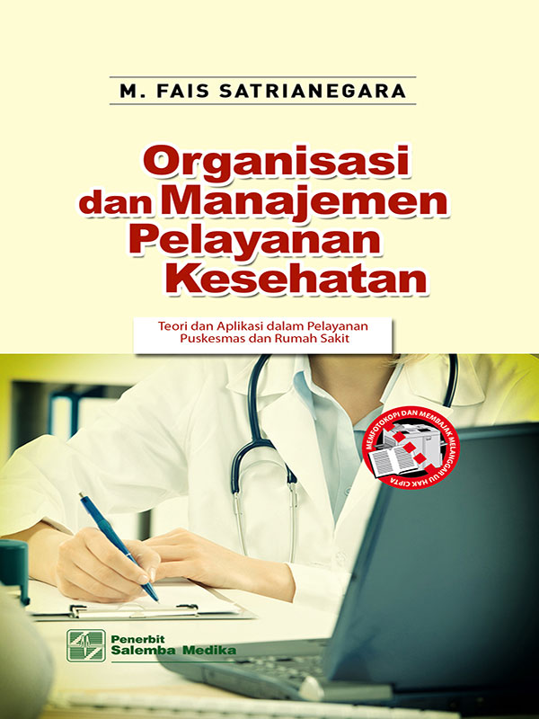 Organisasi dan Manajemen Pelayanan Kesehatan/ M.Fais