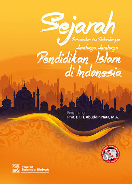 eBook Sejarah Pertumbuhan dan Perkembangan Lembaga-Lembaga Pendidikan Islam di Indonesia (Abuddin Nata)