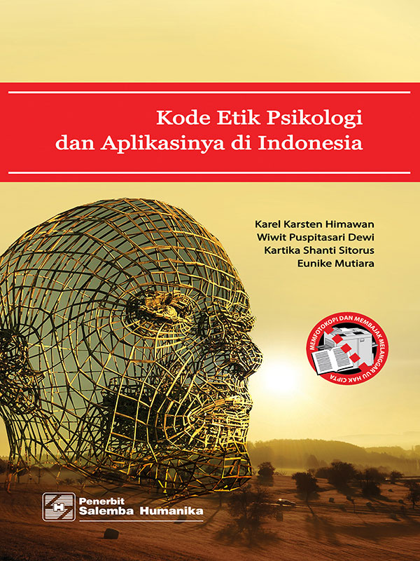 Kode Etik Psikologi dan Aplikasinya di Indonesia/Karel Karsten