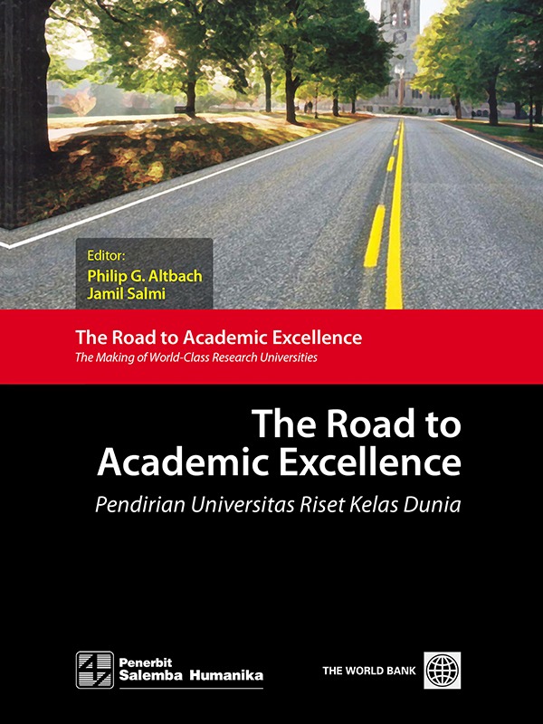 The Road toAcademic Excellence: Pendirian Universitas Riset Kelas Dunia/Philip G Albach (BUKU SAMPEL)