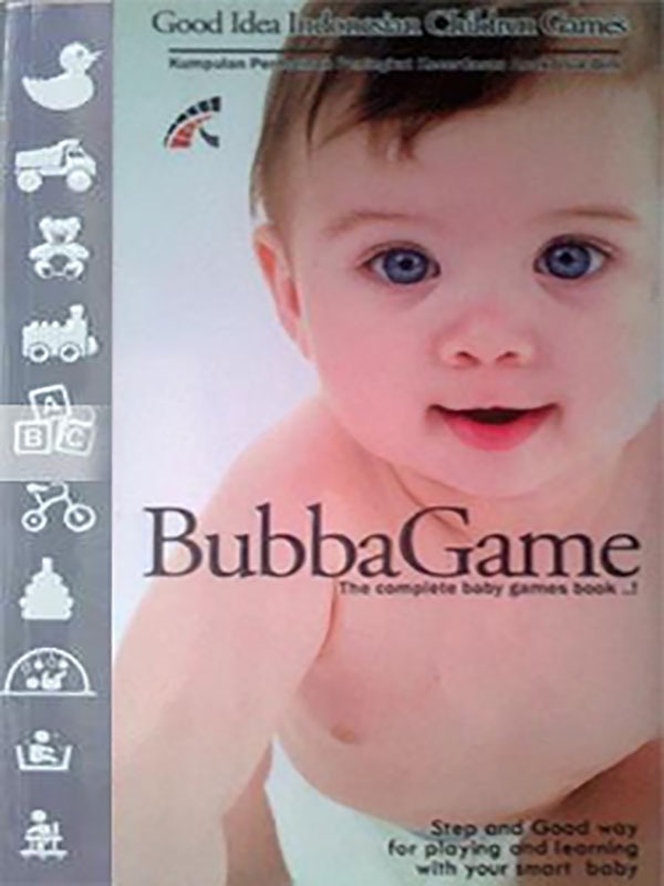 Bubba Game: the Complete Baby Games Book  -SC-