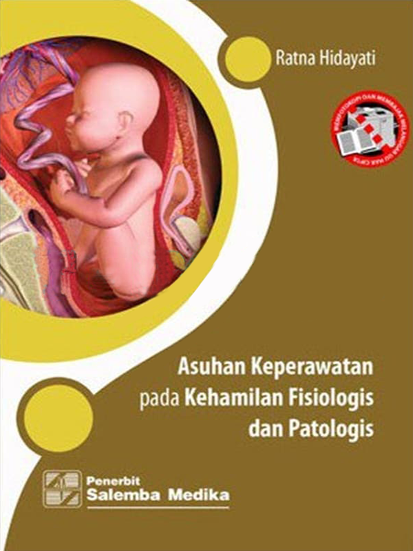 Asuhan Keperawatan Kehamilan Fisiologis dan Patologis/Ratna