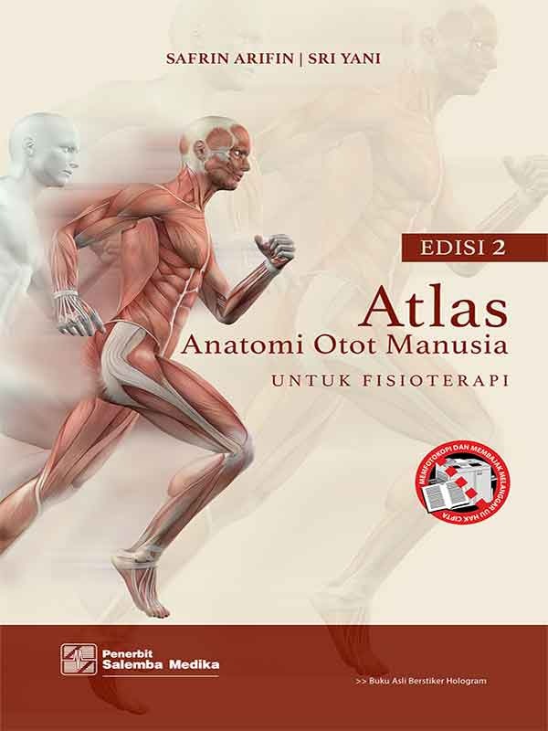 Atlas Anatomi Otot Manusia untuk Fisioterapi/Safrin Arifin