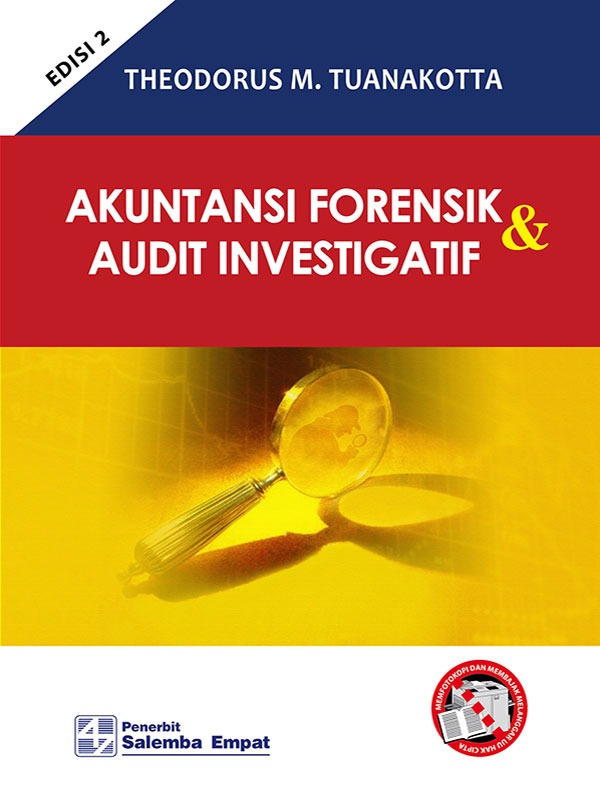 Akuntansi Forensik dan Audit Investigatif Edisi 2/Tuanakotta (POD 2 MINGGU)