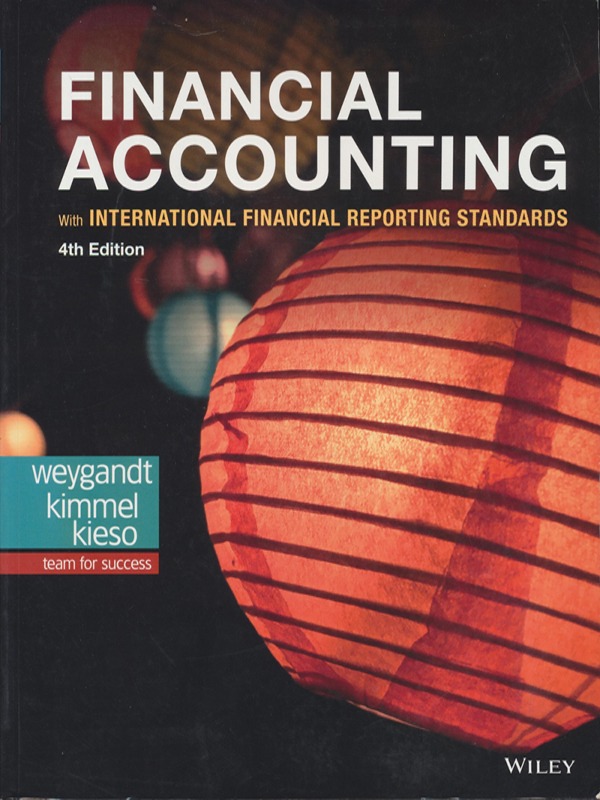 Financial Accounting 4th Edition / Weygandt, Kimmel, Kieso