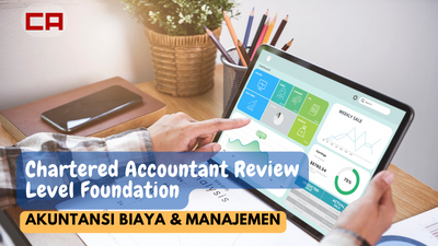CA Review Level Foundation: Akuntansi Biaya & Manajemen
