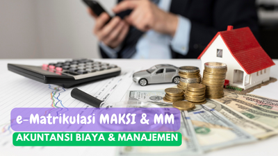 e-Matrikulasi Akuntansi Biaya dan Manajemen: MAKSI dan MM