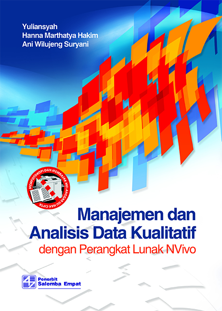 eBook Manajemen dan Analisis Data Kualitatif dg Perangkat Lunak Nvivo (Yuliansyah, Hana Marthatya Hakim, Ani Wilujeng Suryani)