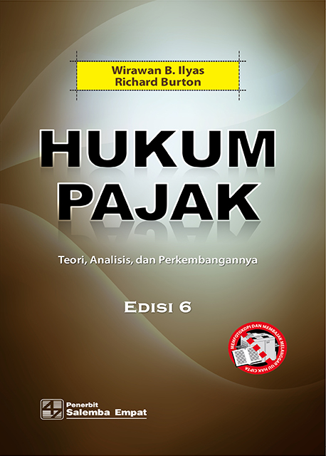 eBook Hukum Pajak: Teori, Analisis, dan Perkembangannya Edisi ke-6 (Wirawan B. Ilyas,  Richard Burton)