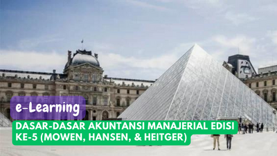 e-Learning Dasar-Dasar Akuntansi Manajerial Edisi ke-5 (Mowen, Hansen, & Heitger)