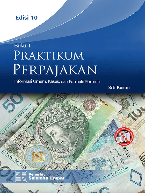 Praktikum Perpajakan Edisi 10-Kasus dan Kertas Kerja/Siti Resmi