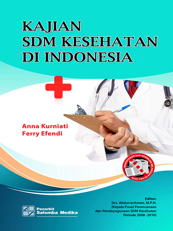 Kajian SDM Kesehatan di Indonesia/Anna Kurniati-Ferry Efendi