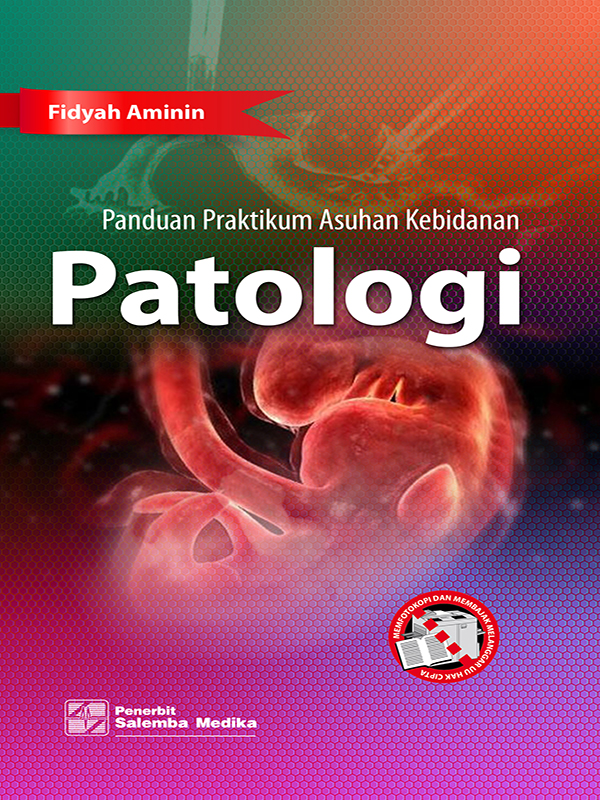 Panduan Praktikum Asuhan Kebidanan Patologi/Fidyah Aminin