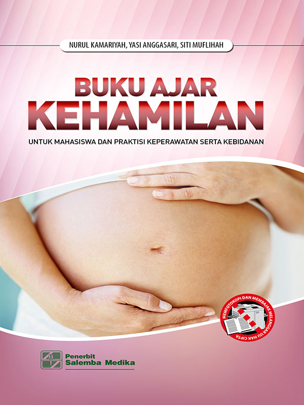 Buku Ajar Kehamilan untuk Mahasiswa dan Praktisi Keperawatan serta Kebidanan/Nurul Kamariyah