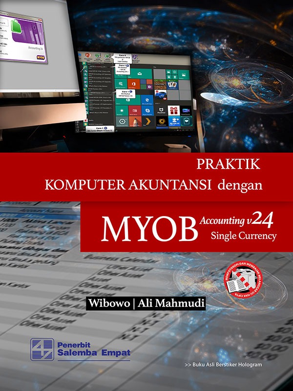 Praktik Komputer Akuntansi dg MYOB Accounting V24 Single Currency/Wibowo