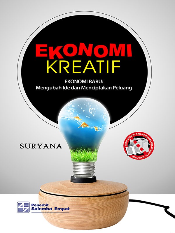 Ekonomi Kreatif, Ekonomi Baru Mengubah Ide & Menciptakan Peluang