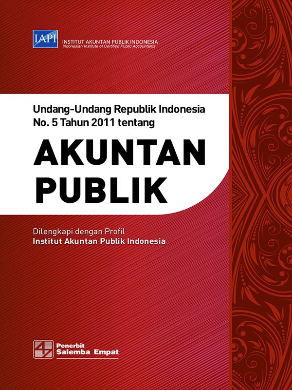 Undang-undang Republik Indonesia No.5 Tentang Akuntan Publik/IAPI