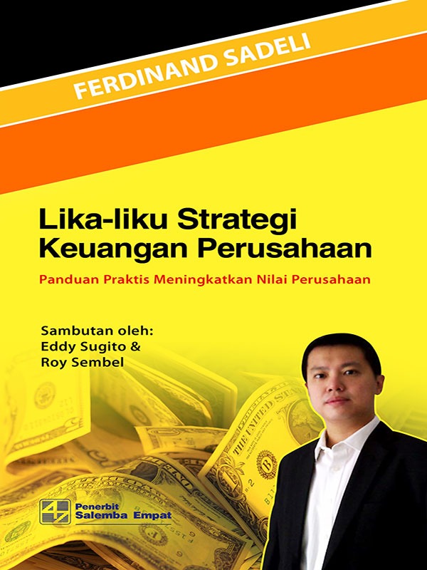 Lika-liku Strategi Keuangan Perusahaan/Ferdinand Sadeli
