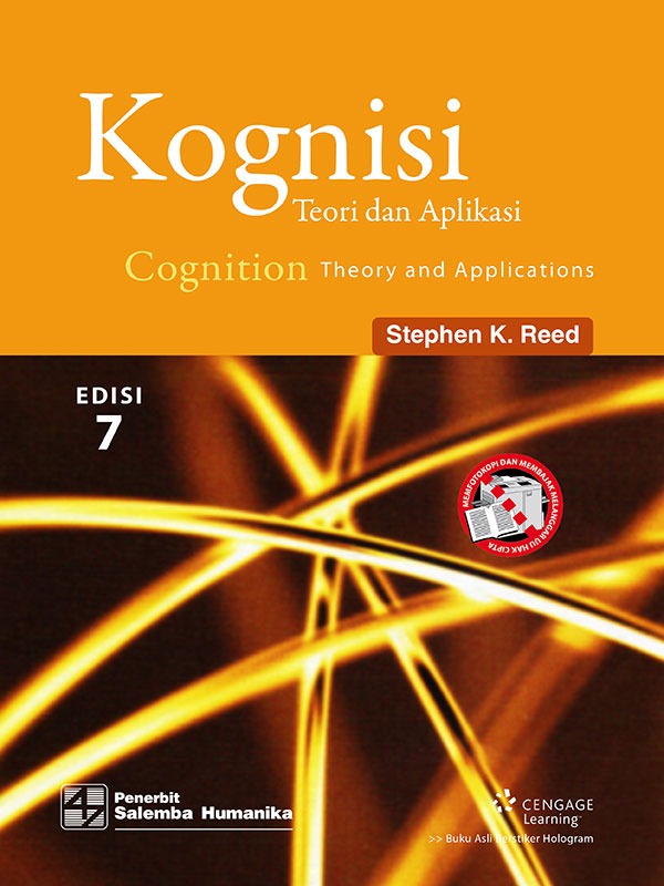 Kognisi: Teori dan Aplikasi Edisi 7/Stephen K. Reed