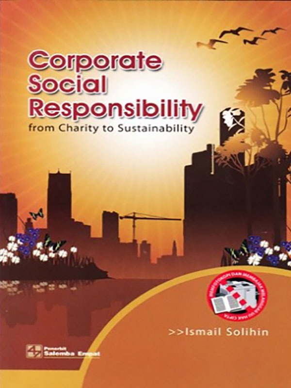 Corporate Social Responsibility/Ismail Solihin