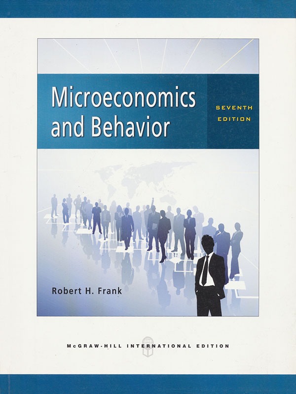 Microeconomics And Behavior 7e/FRANK