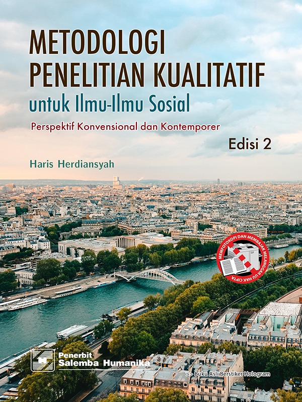 Metodologi Penelitian Kualitatif untuk Ilmu-Ilmu Sosial: Perspektif Konvensional dan Kontemporer (e2)/Haris Herdiansyah