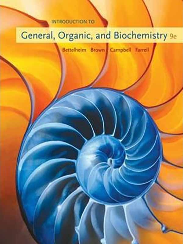 Introduction to General, Organic, and Biochemistry 9e/BETTELHEIM