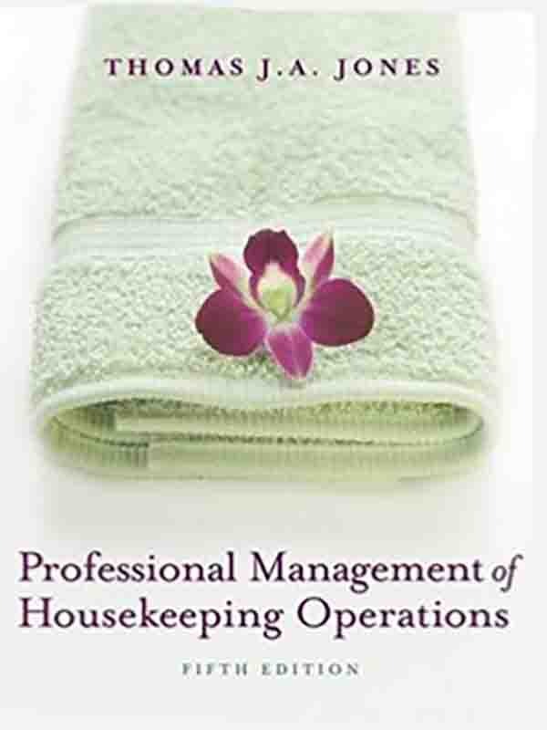 Professional Management of Housekeeping Operations 5e/JONES