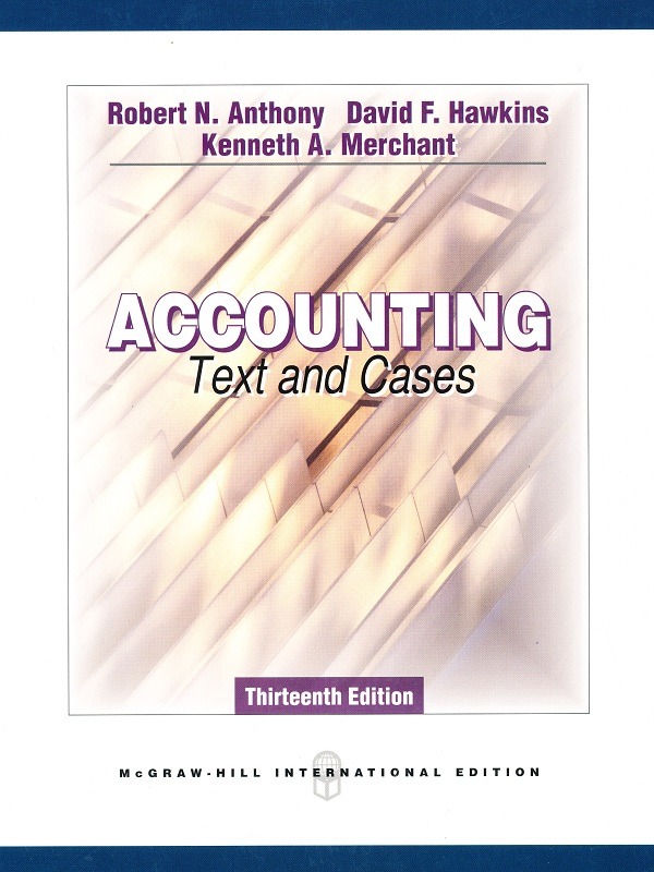 Accounting Text and Cases 13e/Anthony