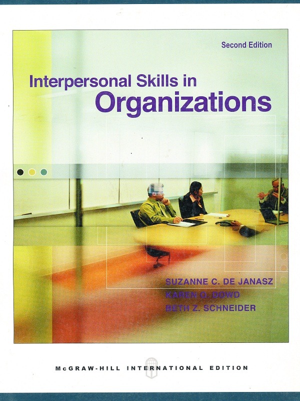 Interpersonal Skills in Organizations 2e/De Janasz