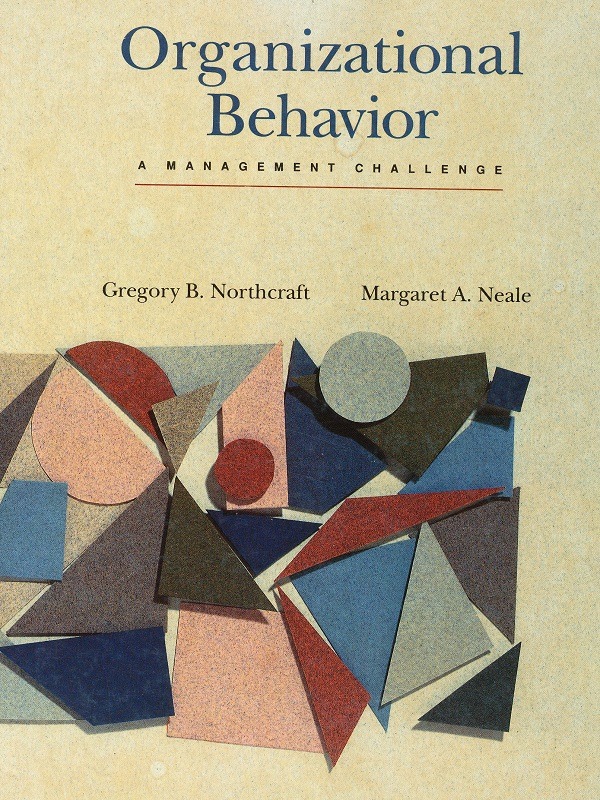 Organizational Behavior A Management Challenge/Northcraft