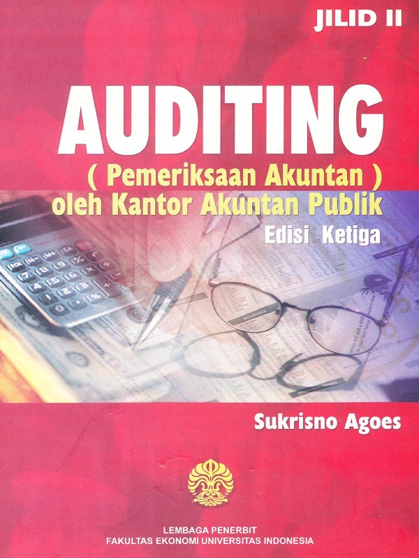 Auditing Pemeriksaan Akuntan oleh Kantor Akuntan Publik Jilid II e3/Sukrisno Agoes