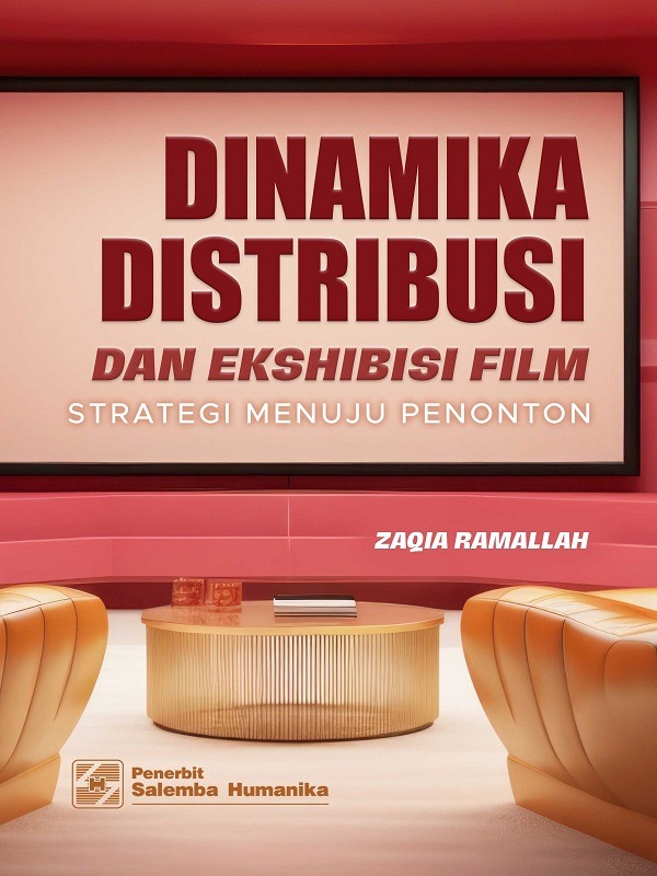 e-Book Dinamika Distribusi dan Ekshibisi Film: Strategi Menuju Penonton