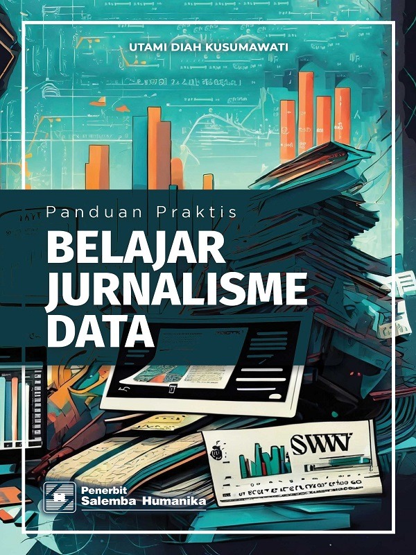 e-Book Panduan Praktis Belajar Jurnalisme Data/Utami Diah Kusumawati