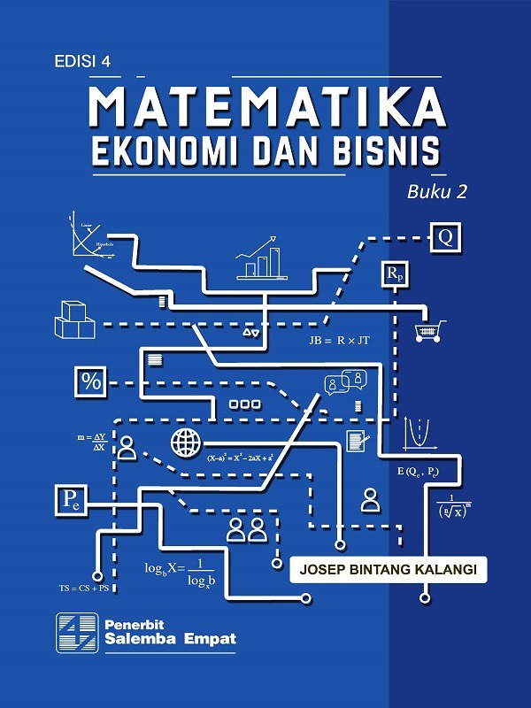 e-Book Matematika Ekonomi dan Bisnis, Edisi 4 Buku 2/Josep Bintang Kalangi