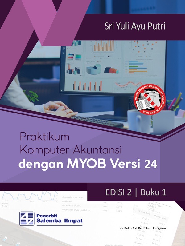 Praktikum Komputer Akuntansi dg MYOB Versi 24 Edisi 2 (Bk.1 & Bk.2)/Sri Yuli Ayu Putri