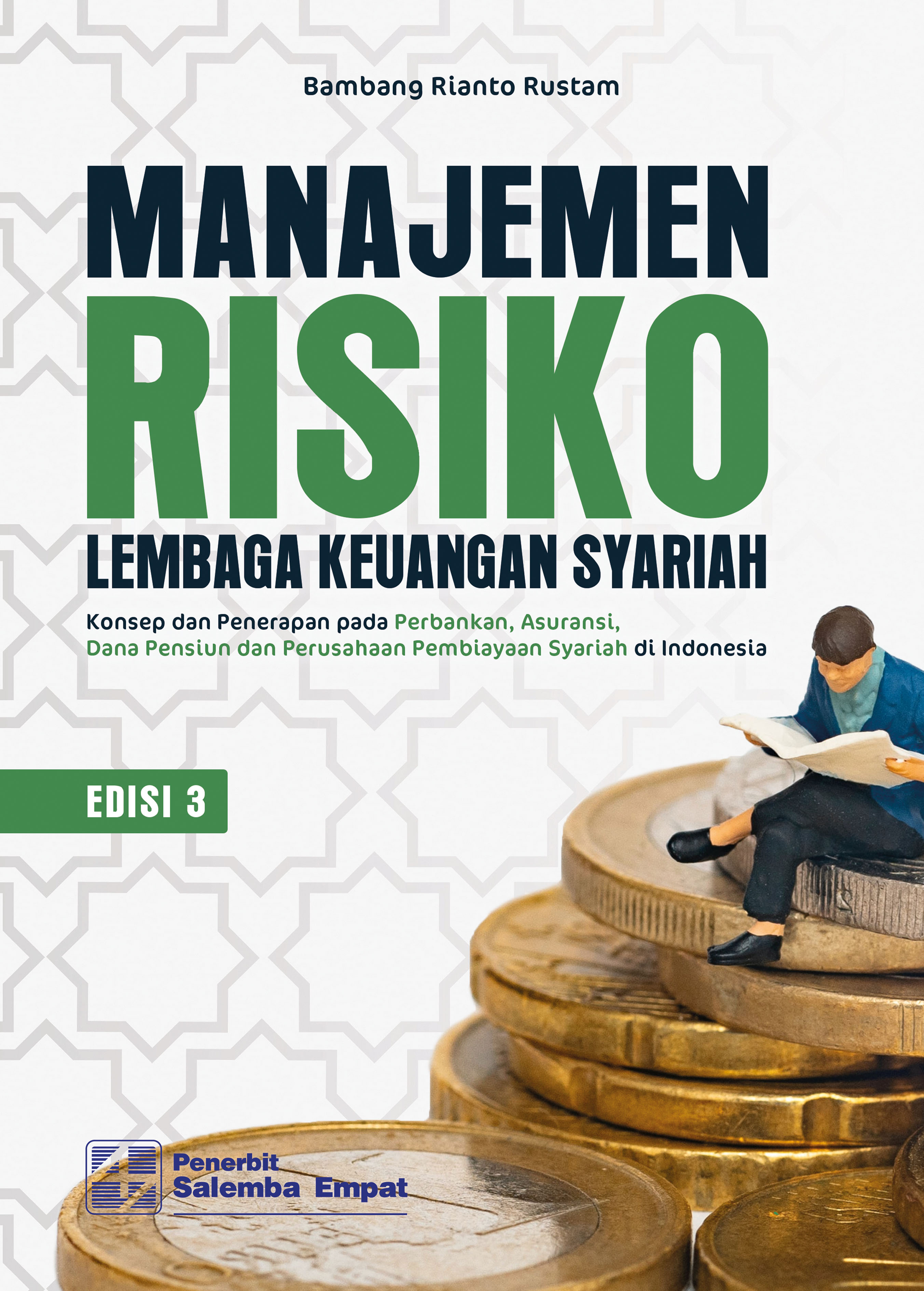 eBook Manajemen Risiko Lembaga Keuangan Syariah, Edisi 3: Konsep dan Penerapan pada Perbankan, Asuransi, Dana Pensiun, dan Perusahaan Pembiayaan Syariah di Indonesia (Bambang Rianto Rustam)