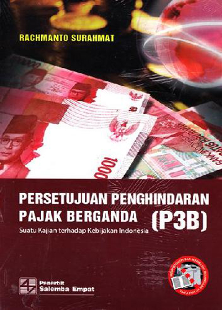 eBook Persetujuan Penghindaran Pajak Berganda: Suatu Kajian terhadap Kebijakan Indonesia (Rachmanto Surahmat)