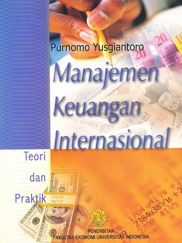 Manajemen Keuangan Internasional Teori dan Praktik/Purnomo Yusgiantoro